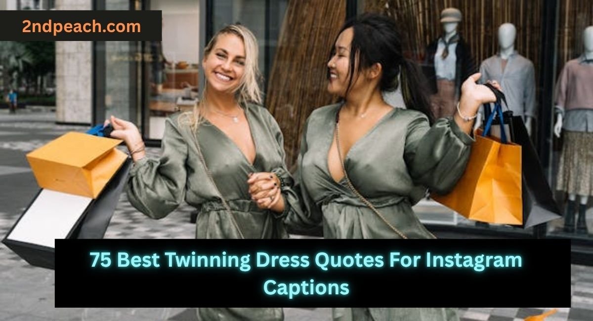 Best Twinning Dress Quotes