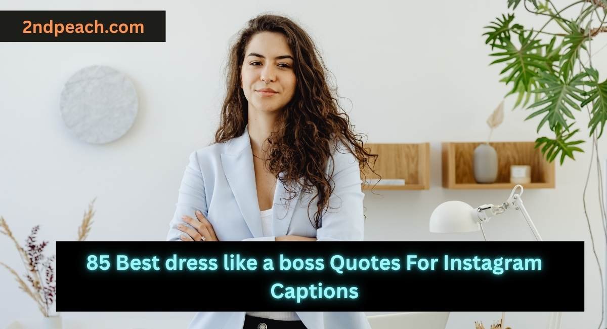 Best dress like a boss Quotes For Instagram Captions