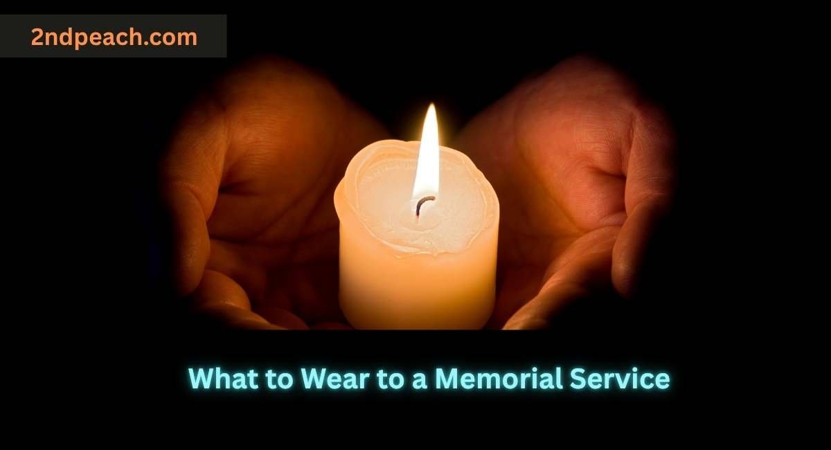 What to Wear to a Memorial Service